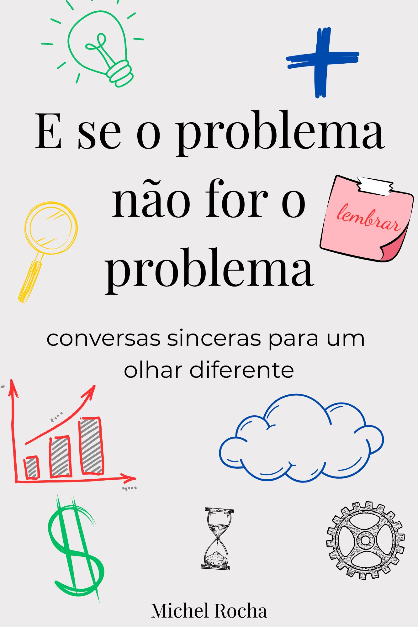 Capa do livro - E se o problema não for o problema